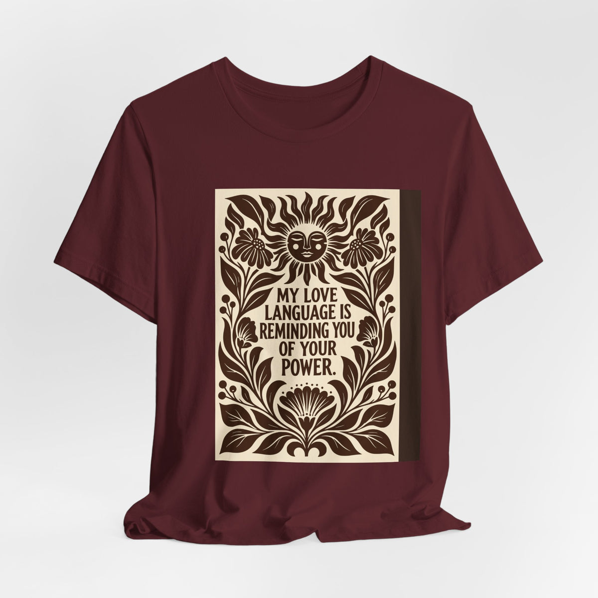 My Love Language Is Reminding You of Your Power | Linocut T-Shirt | LinoRock