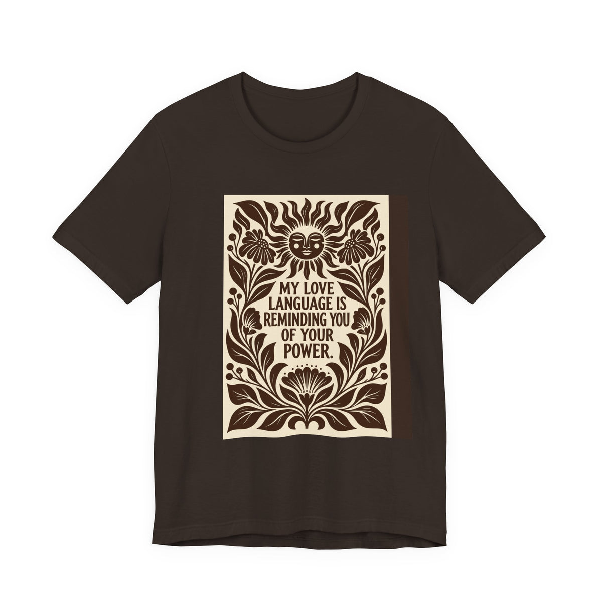 My Love Language Is Reminding You of Your Power | Linocut T-Shirt | LinoRock