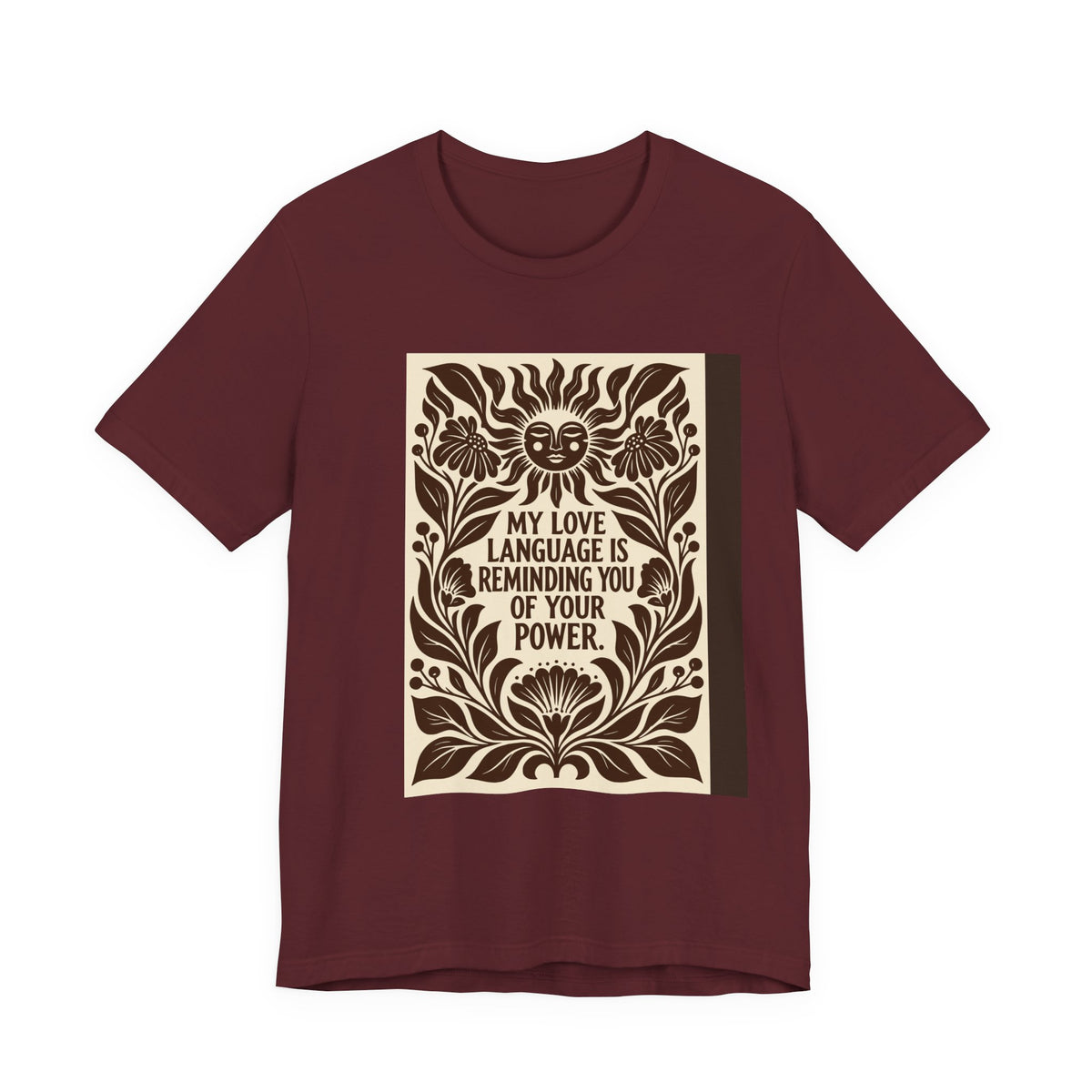 My Love Language Is Reminding You of Your Power | Linocut T-Shirt | LinoRock