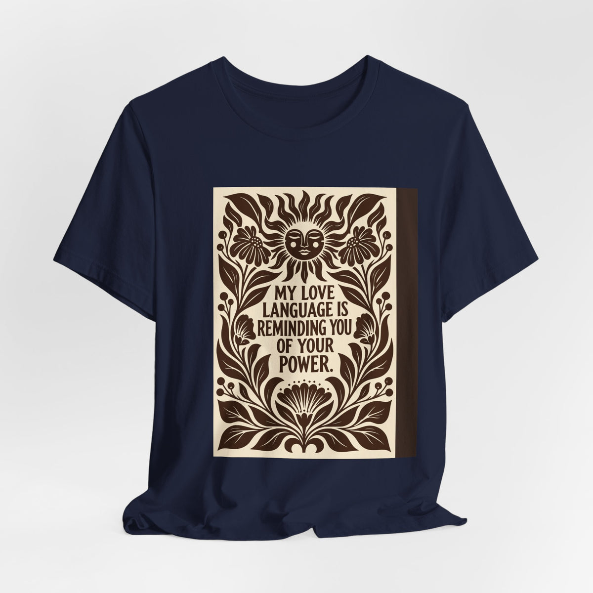 My Love Language Is Reminding You of Your Power | Linocut T-Shirt | LinoRock
